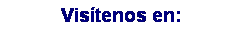 Text Box: Vistenos en:
